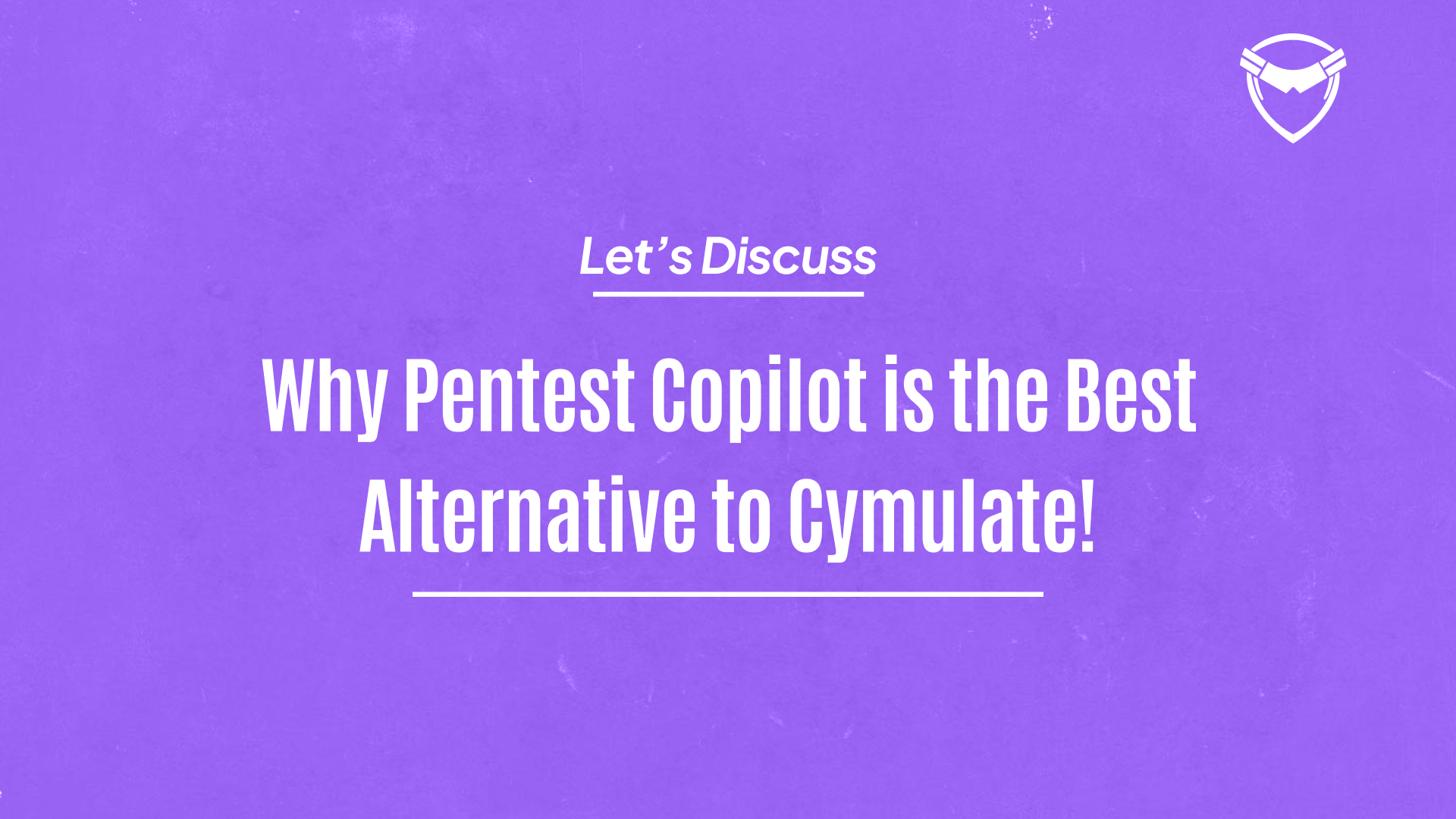 Why Pentest Copilot is the Best Alternative to Cymulate